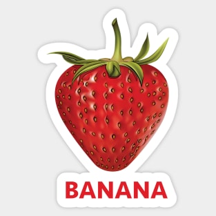 I Hope You Like Bananas Sticker